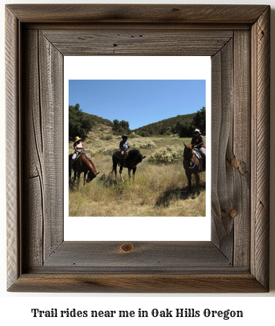 trail rides near me in Oak Hills, Oregon